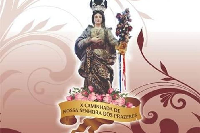 X Caminhada de Nossa Senhora dos Prazeres
