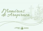 “Memórias de Arapiraca” valoriza vivências de idosos e preserva a história local