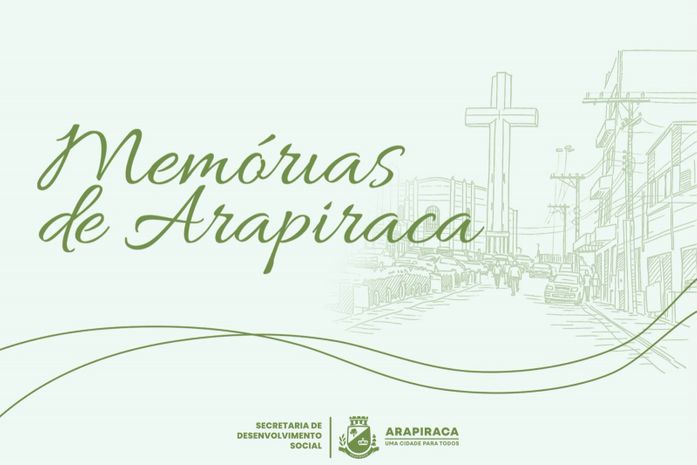 “Memórias de Arapiraca” valoriza vivências de idosos e preserva a história local