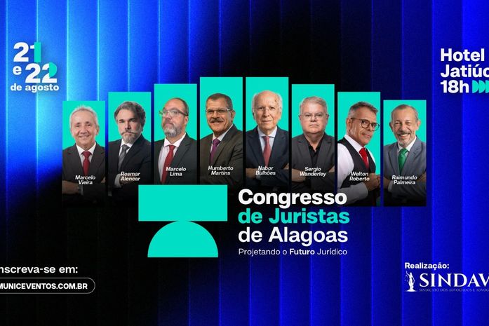 Sindicato dos Advogados traz Nabor Bulhões e Ministro Humberto Martins para Congresso de Juristas de Alagoas em agosto