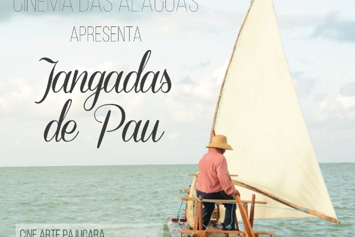 ‘Jangadas de Pau’ é a próxima atração do Cinema das Alagoas