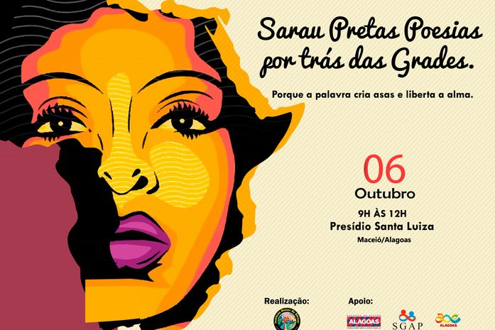 No Presídio Santa Luzia também tem Sarau de Poesias Pretas. Vai ser na sexta-feira, 06/10, em Maceió,AL.