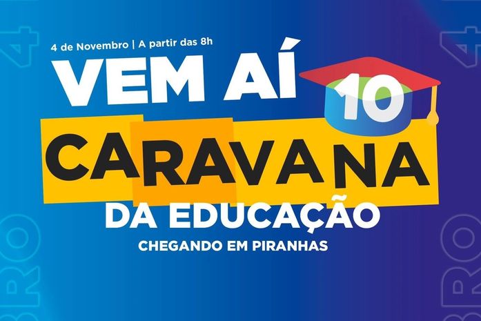 Piranhas sediará Caravana da Educação nesta quinta-feira (04)