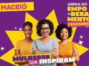 Arena do Empoderamento oferta diversos serviços para mulheres, sexta (25)