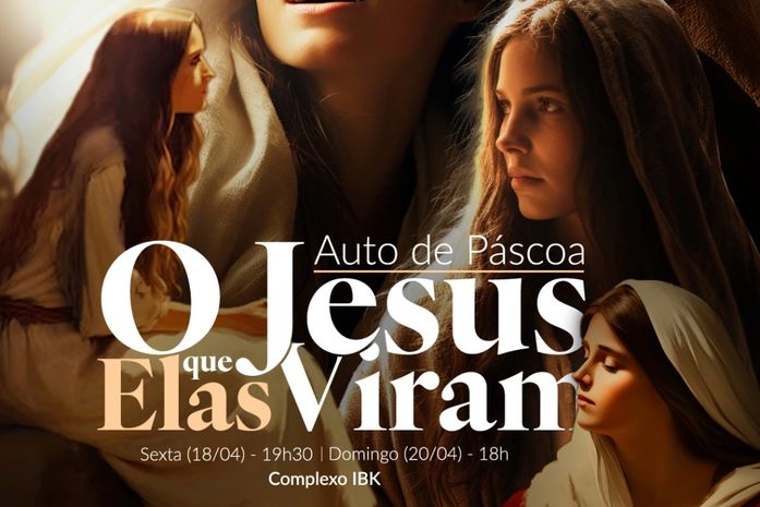 IBK Maceió apresenta Auto de Páscoa 2025, sob nova perspectiva: O Jesus que Elas Viram