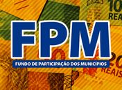 Prefeituras recebem 1º FPM de julho 41,34% maior comparado a 2020