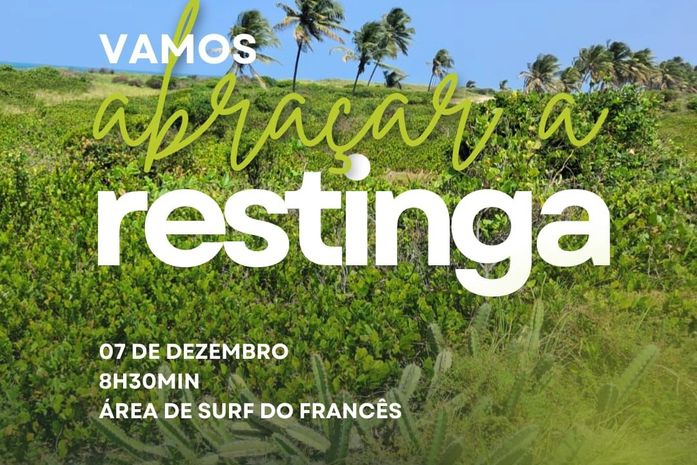 Ambientalistas e moradores da praia do Frances realizam abraço simbólico em defesa da Restinga