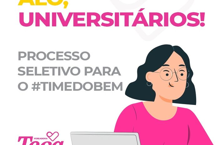 Vereadora Teca Nelma abre processo seletivo para universitários