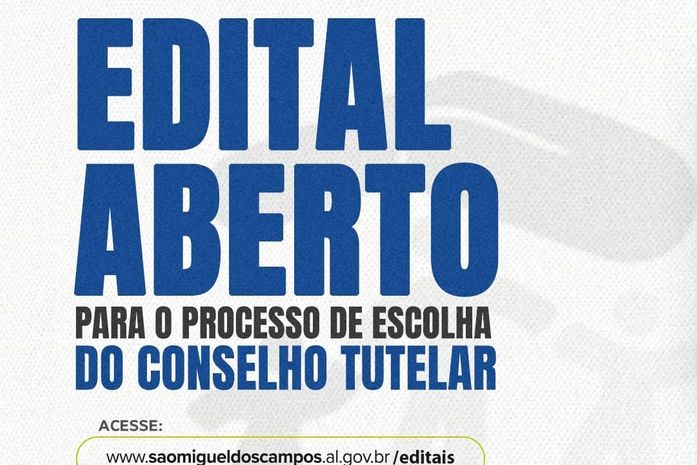 Edital do Conselho Tutelar 2023 de São Miguel dos Campos está aberto