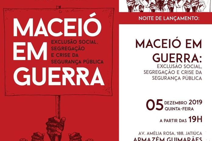 Maceió em Guerra: exclusão social, segregação e crise da segurança pública