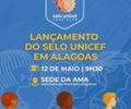 AMA sedia lançamento da nova edição do Selo UNICEF para municípios alagoanos 