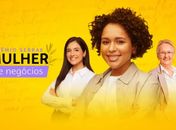Inscrições para o Prêmio Sebrae Mulher de Negócios 2024 já estão abertas