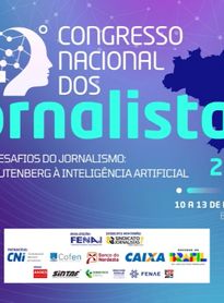 40º Congresso da FENAJ reúne 250 profissionais e estudantes em defesa do jornalismo; debate chega ao Senado nesta quinta