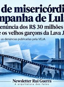 O tiro de misericórdia na campanha de Lula: Vorcaro, a propina de R$ 30 milhões e os velhos garçons da Lava Jato
