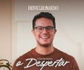 “O Despertar”: Deive Leonardo traz tour mundial  para Arapiraca no dia 09 de julho