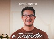 “O Despertar”: Deive Leonardo traz tour mundial  para Arapiraca no dia 09 de julho