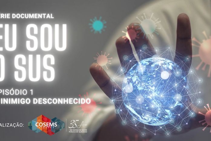 Cosems-AL lança documentário Eu Sou o SUS com retrospectiva da Covid-19