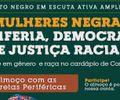  MUDANÇA DE DATA: o ‘Agosto Negro Mulheres Negras, Periferia, Democracia e Justiça Racial’ acontecerá em SETEMBRO