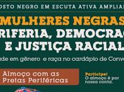  MUDANÇA DE DATA: o ‘Agosto Negro Mulheres Negras, Periferia, Democracia e Justiça Racial’ acontecerá em SETEMBRO
