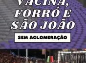 Vacina, Forró e São João: AMA recomenda mês de junho sem aglomerações e sem fogueiras