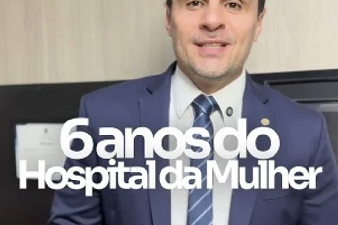 Deputado Alexandre Ayres celebra os 6 anos do Hospital da Mulher e homenageia os profissionais da saúde que constroem essa história todos os dias