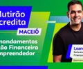 Mutirão Acredita leva crédito e orientação gratuita a empreendedores