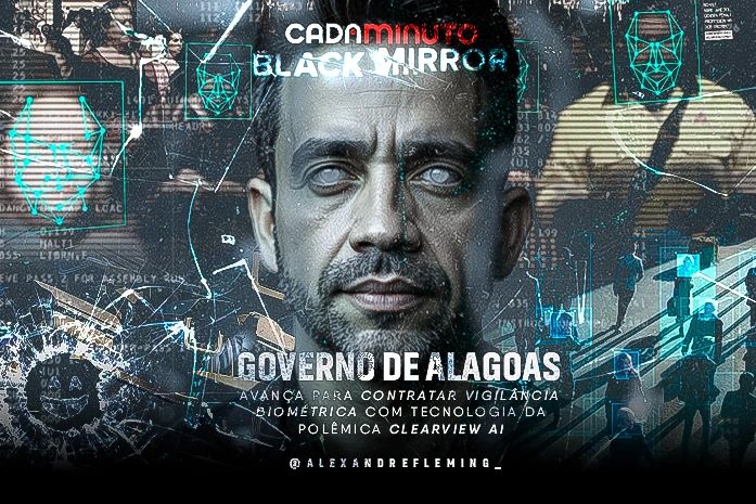 Governo de Alagoas avança para contratar vigilância biométrica com tecnologia da polêmica Clearview AI