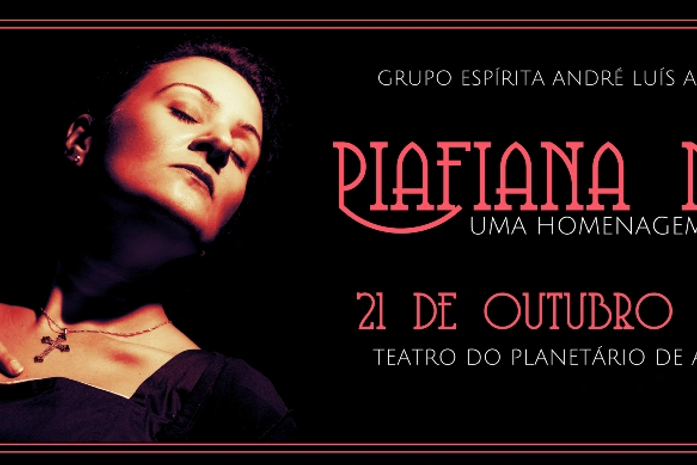 Arapiraca recebe espetáculo 'Piafiana nº7 — Uma homenagem a Edith Piaf'