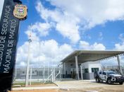 Detento é morto por companheiros de cela dentro do Presídio de Segurança Máxima de Maceió
