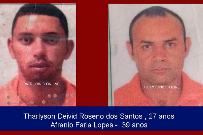 Tharlyson Deivide Rosendo 27 anos e Afranio Faras Lopes 39 anos