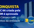 AMA comemora aprovação da PEC 66/2023 no Plenário da Câmara com importantes pontos defendidos pela CNM