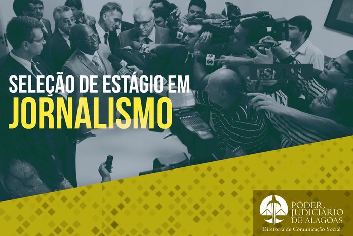 Aprovados serão convocados na medida em que surgirem vagas nos setores de comunicação do Judiciário alagoano.