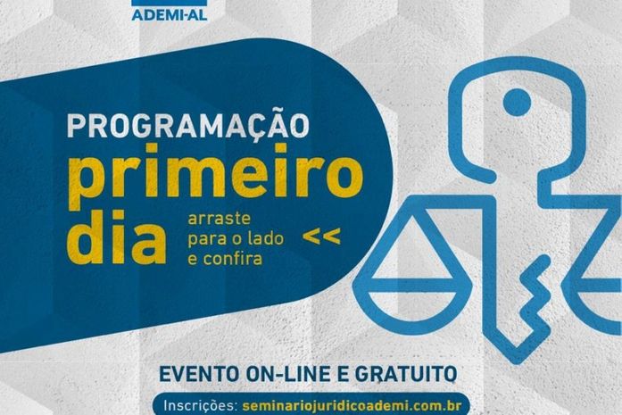 Ademi-AL realiza Seminário Jurídico nos dias 25 e 26/8 com acesso online e gratuito