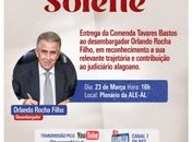 Desembargador Orlando Rocha Filho será agraciado com a Comenda Tavares Bastos