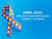 Semana Azul: APAE de Palmeira dos Índios promove ações de inclusão e conscientização sobre o autismo