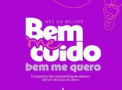 Março Lilás: Saúde inicia campanha de prevenção ao câncer de colo do útero