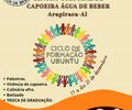 Centro Cultural de Capoeira Água de Beber promove Ciclo de Formação Ubuntu no Agreste Alagoano