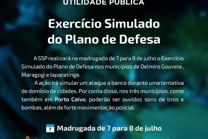 SSP irá realizar um exercício simulado do Plano de Defesa nos municípios de Delmiro Gouveia, Maragogi e Japaratinga