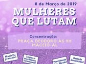 Dia Internacional da Mulher será marcado por ato em Maceió