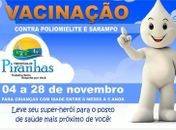 Piranhas inicia campanha contra Poliomelite e Sarampo‏