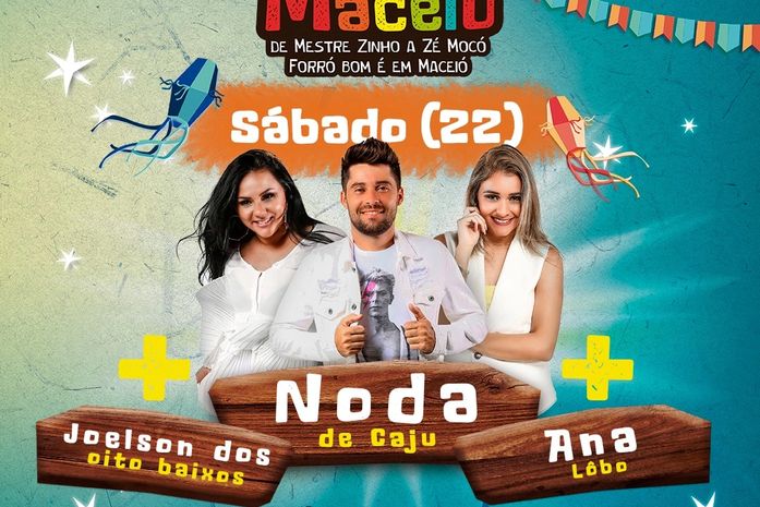 São João de Maceió: Noda de Caju inicia shows no Arraial Central; confira os shows