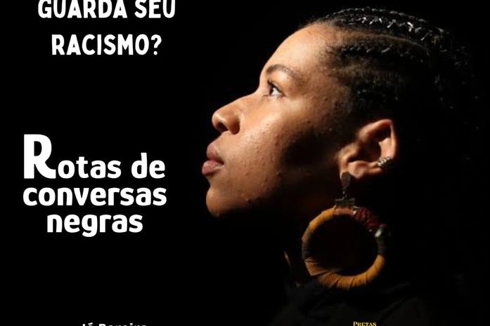 "Ter pele clara é requisito para vaga de emprego"-afirma Nissa, ao Rotas de Conversas Negras
