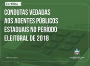 Cartilha traz orientações específicas e atualizadas sobre condutas vedadas pela legislação eleitoral