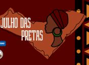 Com foco em saúde e identidade, Secretaria da Mulher e Direitos Humanos realiza evento do Julho das Pretas
