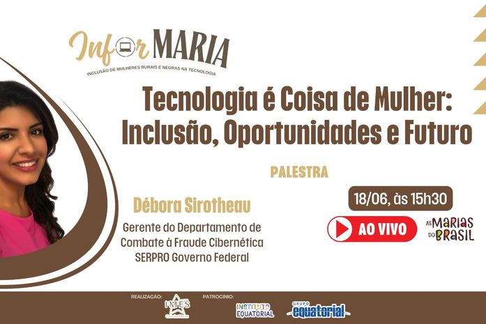 Casa das Marias realiza palestra sobre presença das mulheres na área de tecnologia com especialista da empresa federal SERPRO
