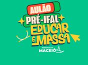 Pré-Ifal Educar é Massa: Semed abre inscrições para intensivão gratuito para estudantes da rede pública