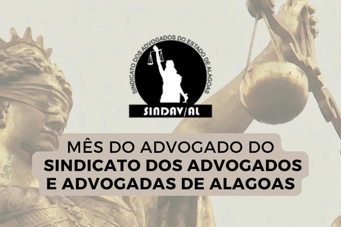 Sindicato dos Advogados de Alagoas promove mês de programação em comemoração ao Dia do Advogado