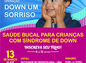 Operação 'Down um Sorriso' leva alegria e cuidados no próximo dia 13