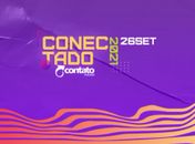 Contato conectado: chega a 2ª edição de 2021