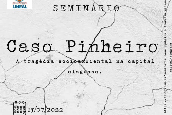 Caso Pinheiro/ Braskem é tema de seminário desenvolvido pela Uneal